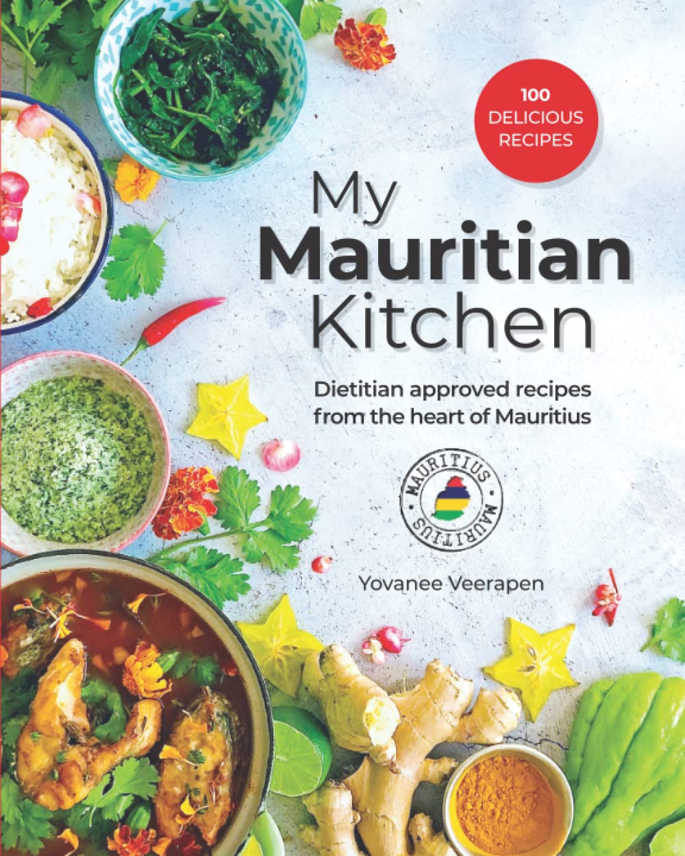 My Mauritian Kitchen: Dietitian approved recipes from the heart of Mauritius