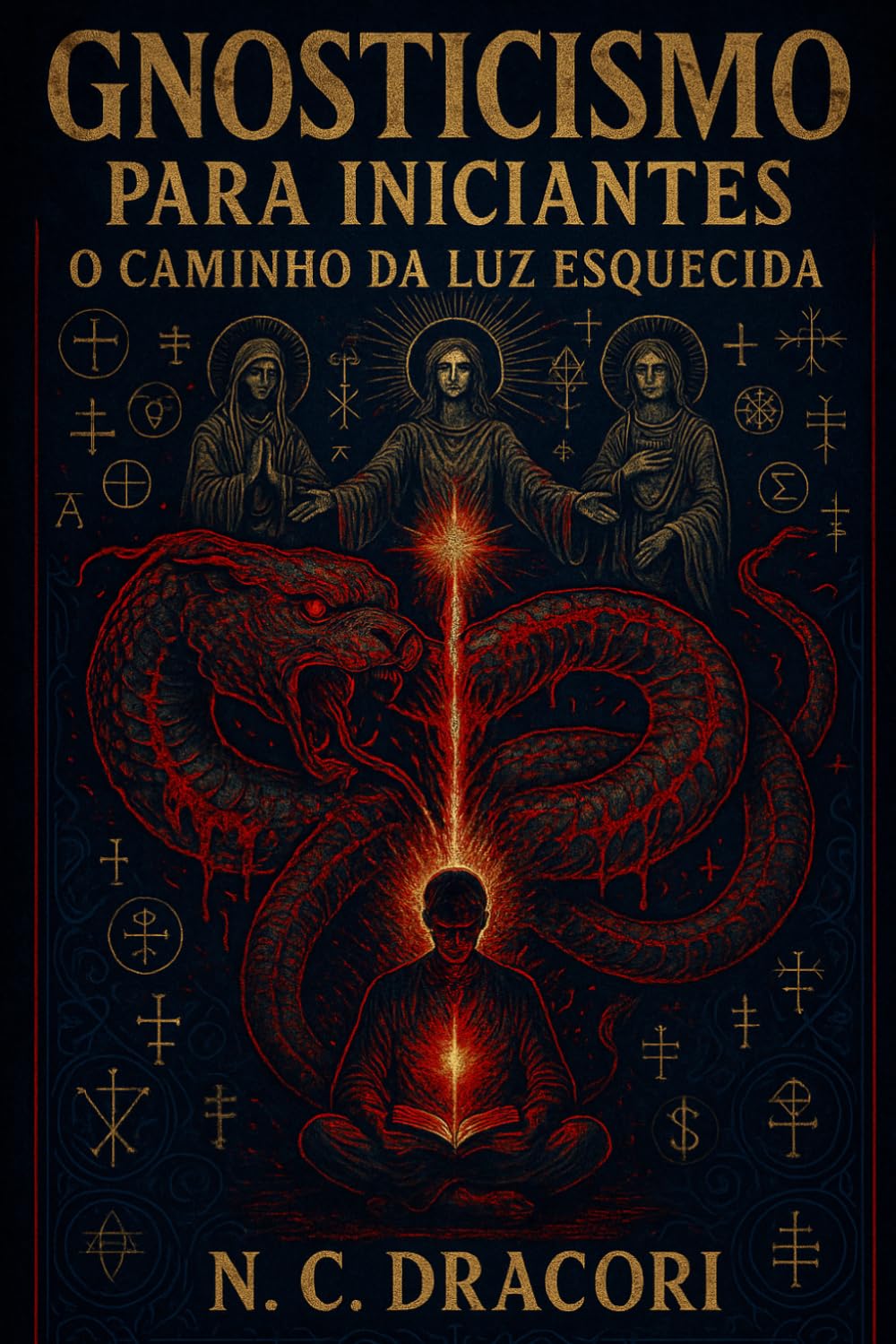 Gnosticismo para Iniciantes: O Caminho da Luz Esquecida