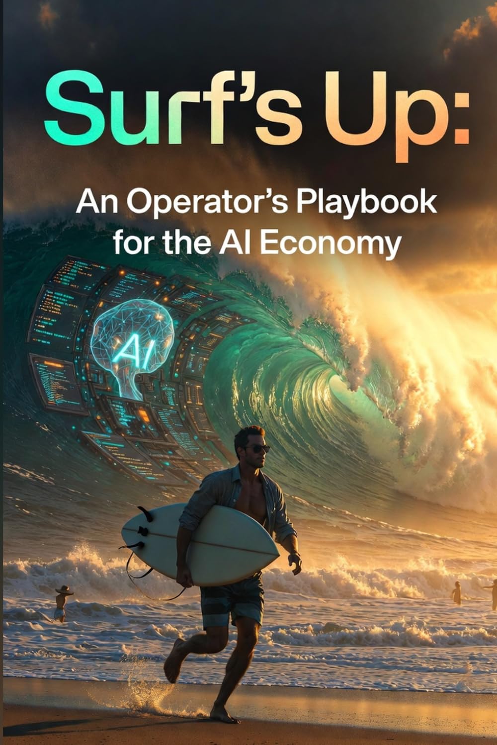 Surfs Up: An Operator's Playbook for the AI Economy