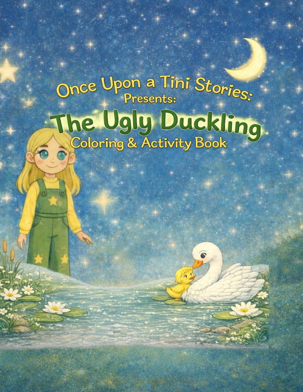 Once Upon a Tini Stories: The Ugly Duckling Coloring & Activity Book