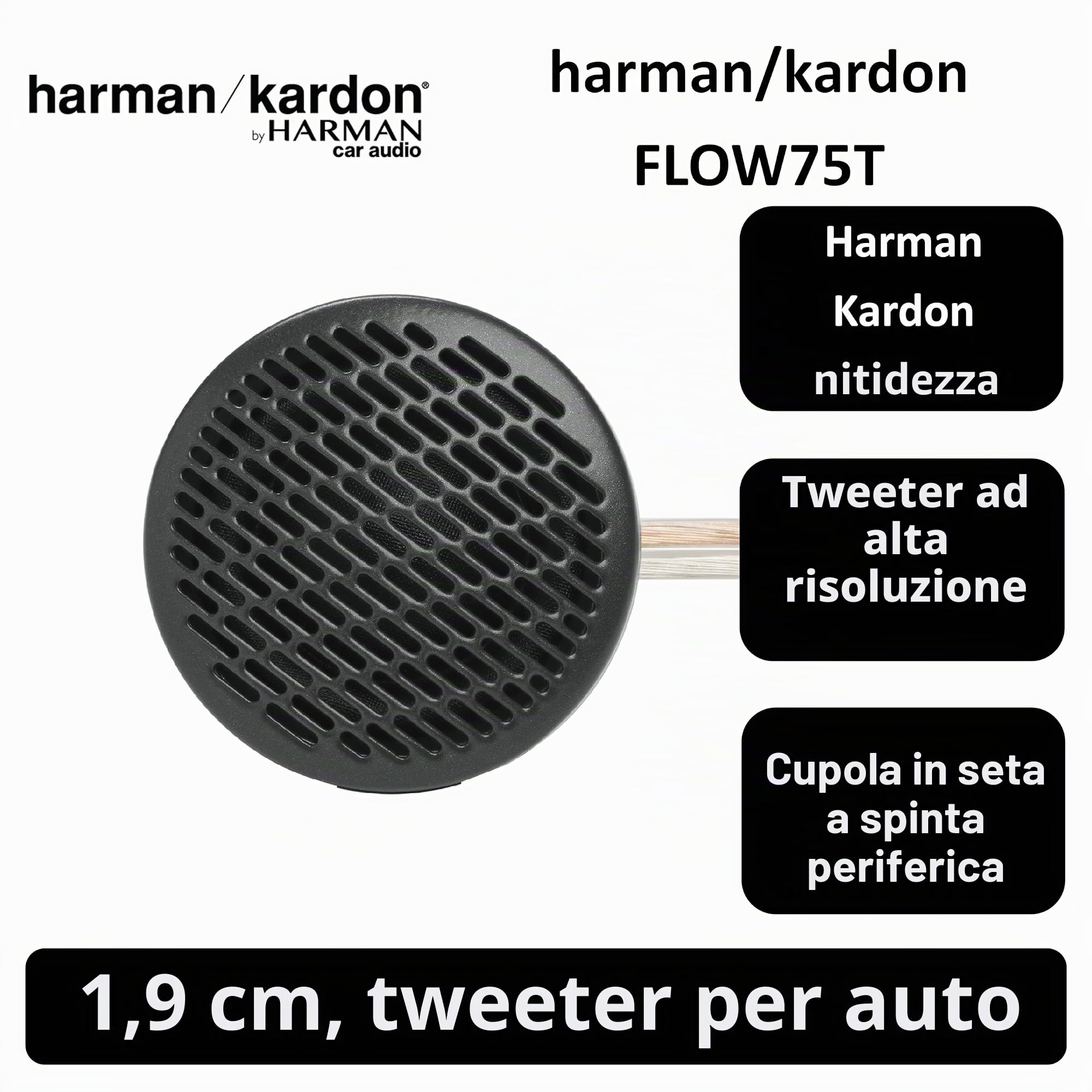 Harman Kardon FLOW 75T Tweeter a Cupola in Seta 19mm 3/4 Pollici 120W RMS Edge-driven Audio Alta Risoluzione 40kHz Impedenza 4 Ohm per Prestazioni Alti Smooth e Cristalline in Auto