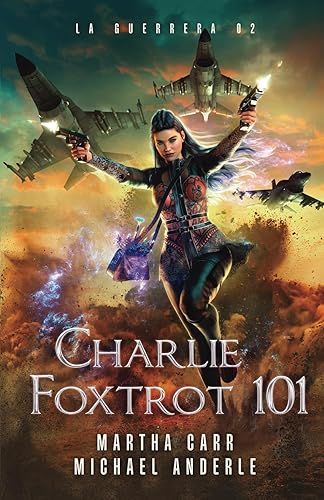 CHARLIE FOXTROT 101 (La Guerrera)