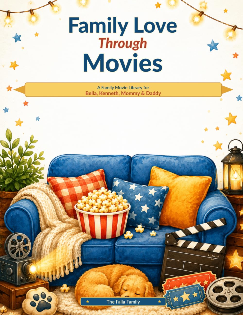 Family Love Through Movies: A Family Movie Library for Bella, Kenneth, Mommy & Daddy
