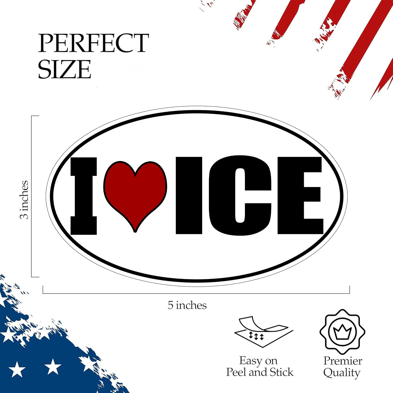 USA I Love ICE Bumper Sticker Car Decal Gift Patriotic American United States Patriotic Oval Support Immigration Customs Enforcement