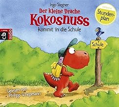 Der kleine Drache Kokosnuss kommt in die Schule (Die Abenteuer des kleinen Drachen Kokosnuss, Band 1)