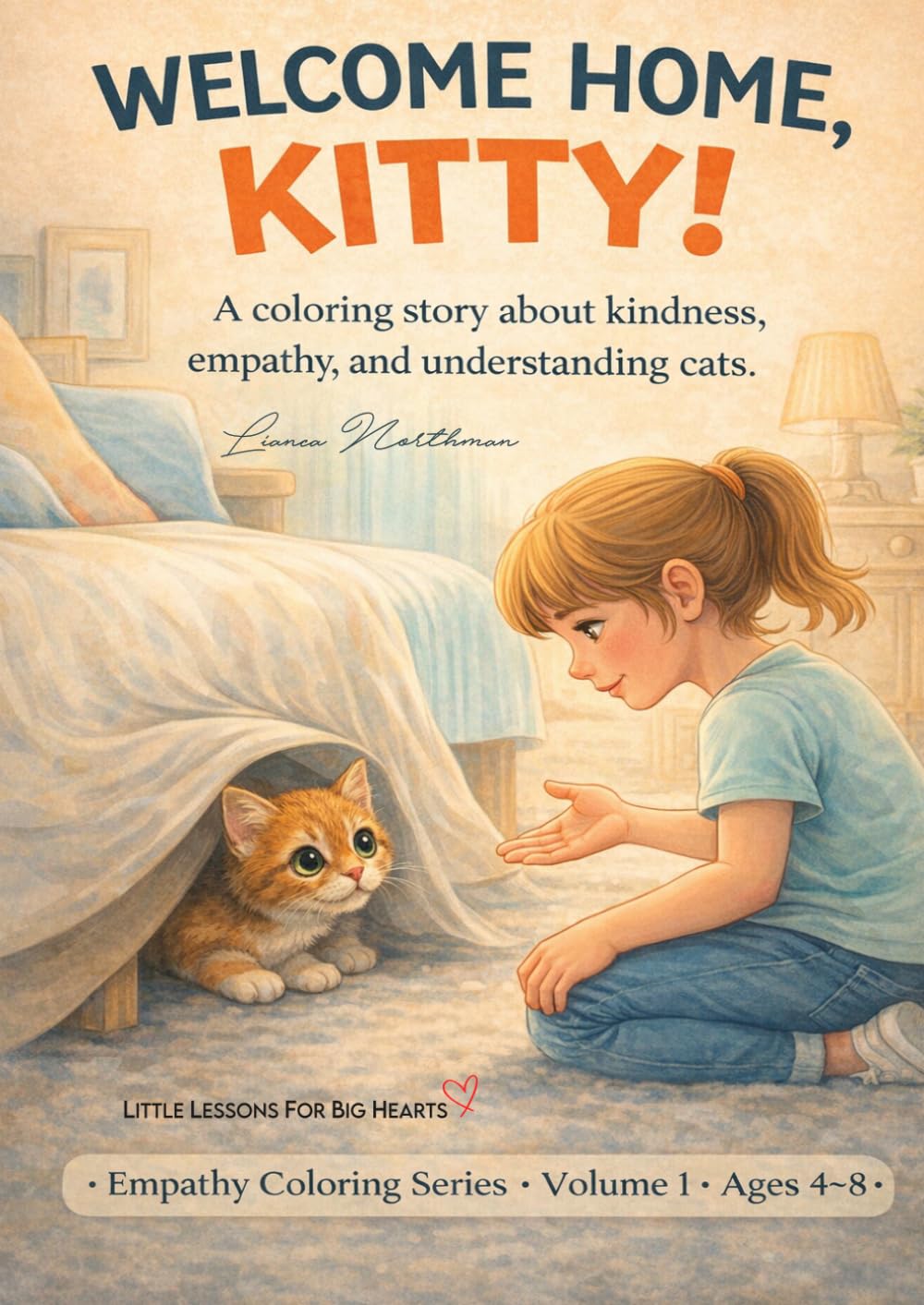 WELCOME HOME, KITTY!: A story about kindness, empathy, and understand Cats (Empathy Coloring Series <3)