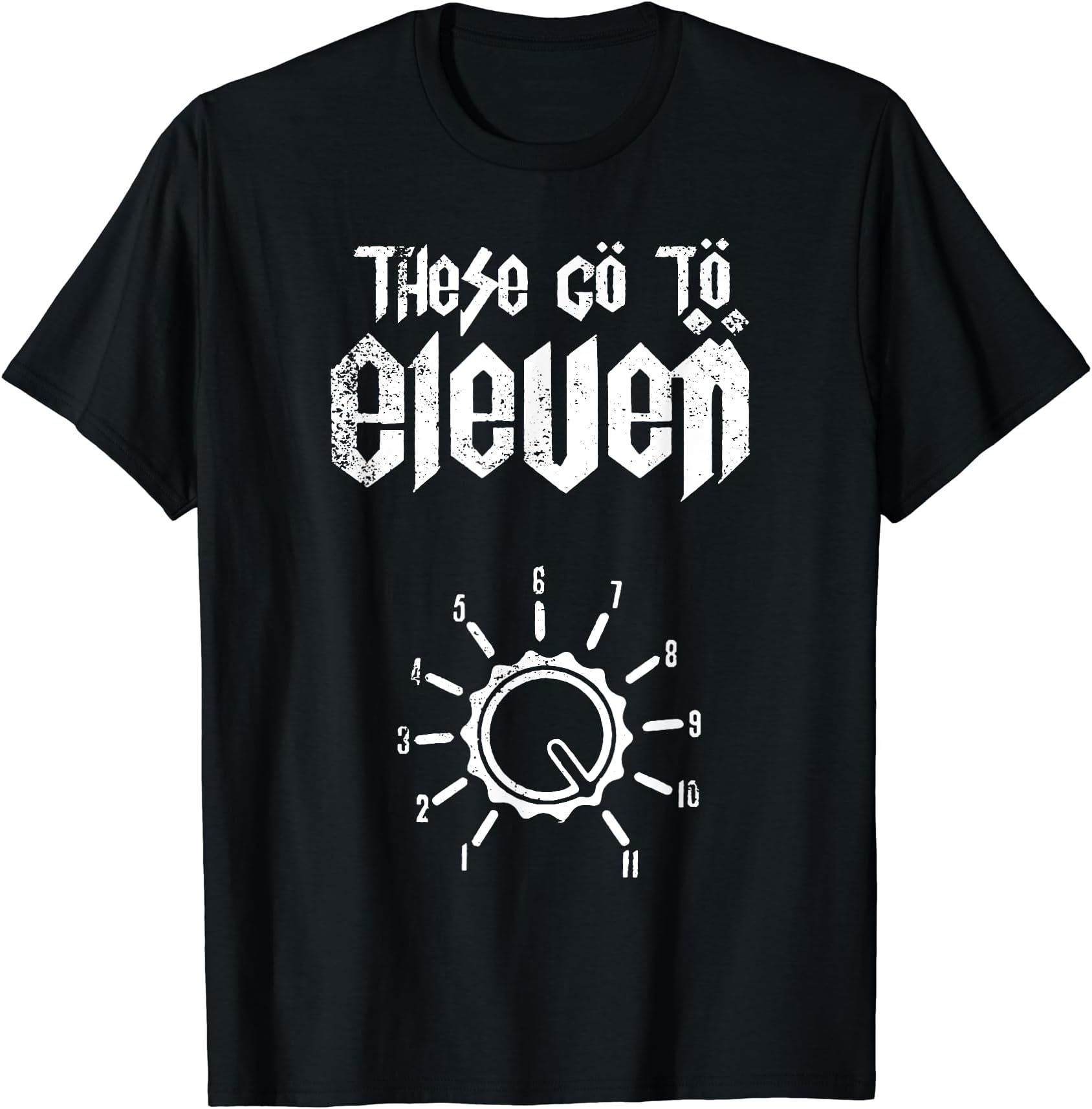 Guitar Lover Tee GiftThese Go To Eleven - Vintage Tube Amp Volume Knob T-Shirt