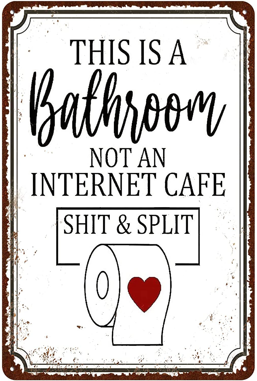 Chdpfnb Style-11 This Is A Bathroom Not An Internet Cafe Shit & Split Metal Poster Plaques For Home Living Room Kitchen Cafe Bar Metal Signs Vintage 6X8 Inch