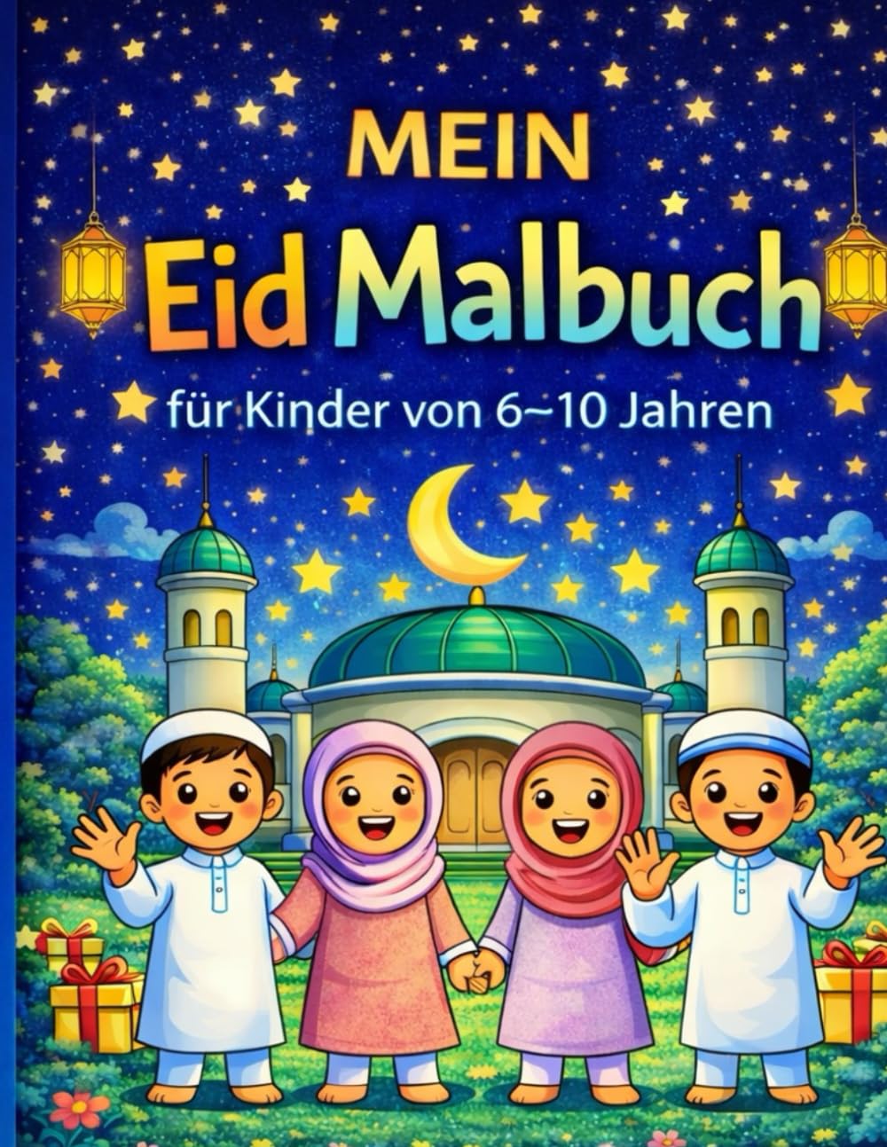 Mein Eid Malbuch: für Kinder von 6–10 Jahren (Kreative Malbücher für Kinder)