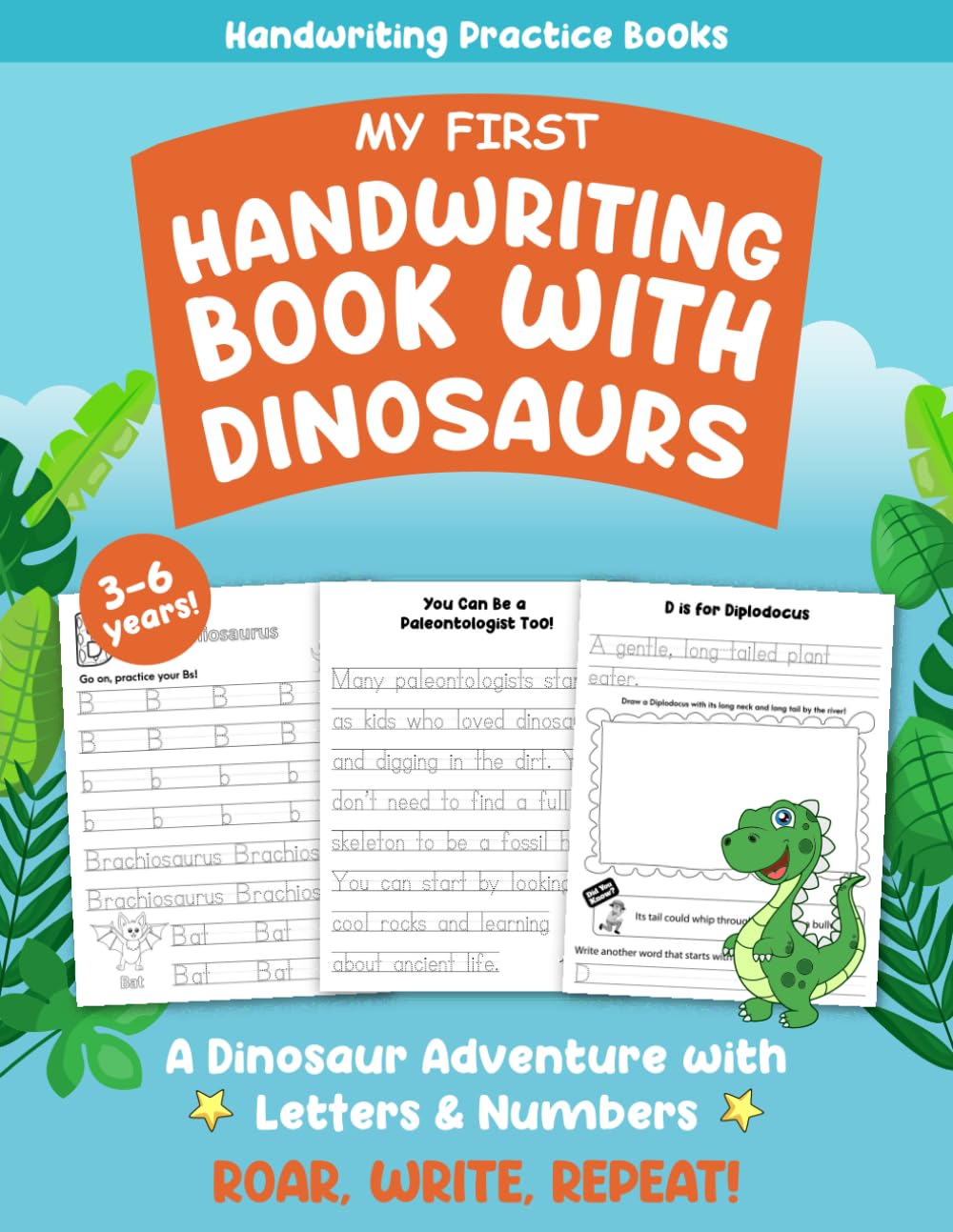 My First Handwriting Book with Dinosaur: A Dinosaur Adventure with Letters & Numbers, Roar, Write, Repeat!