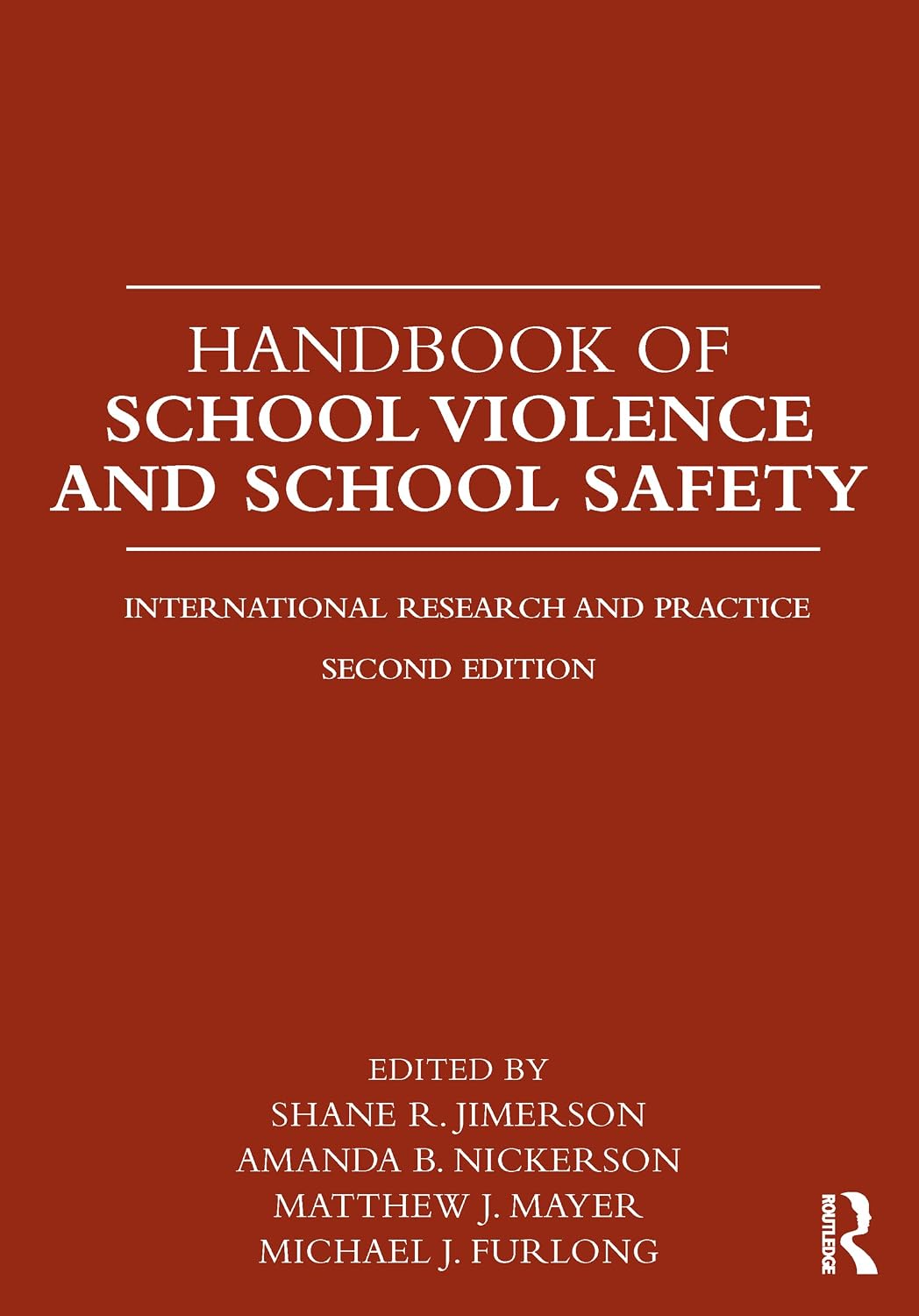 Handbook of School Violence and School Safety: International Research and Practice