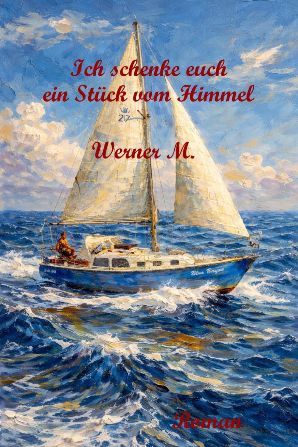 Ich schenke euch ein Stück vom Himmel: Lea Sommer