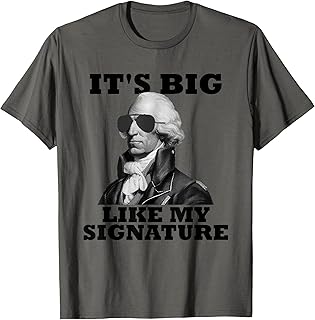 It's Big Like My Signature AP US History John Hancock T-Shirt