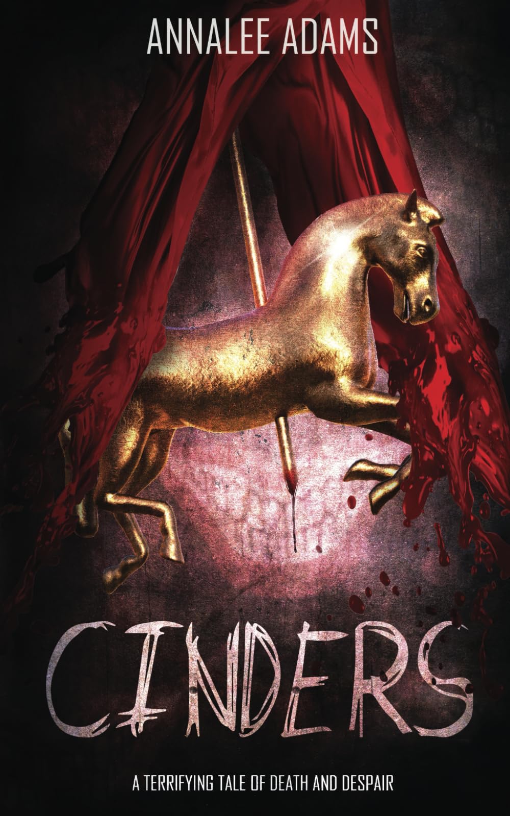 Cinders: A terrifying carnival serial killer thriller: A Cinderella Horror (Gruesome Fairy Tales)