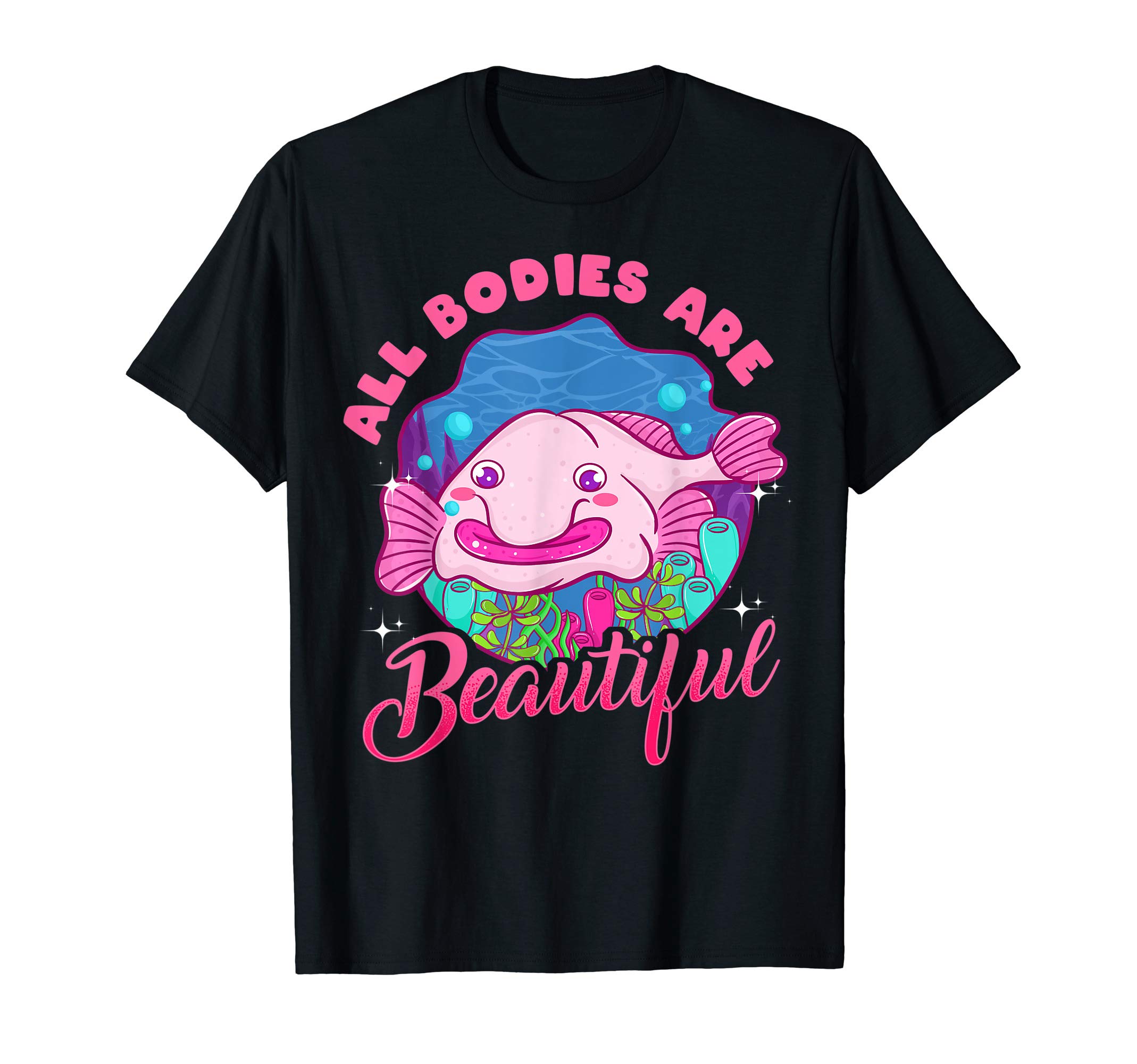 All Bodies Are Beautiful | Funny Blob Fish Tee | Blobfish T-Shirt