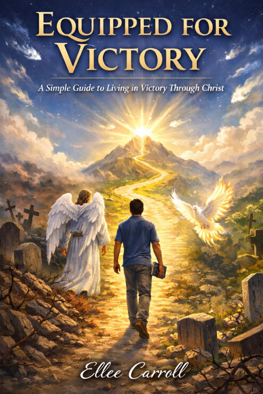 Equipped for Victory: A Simple Guide to Living Victorious Lives Through Christ