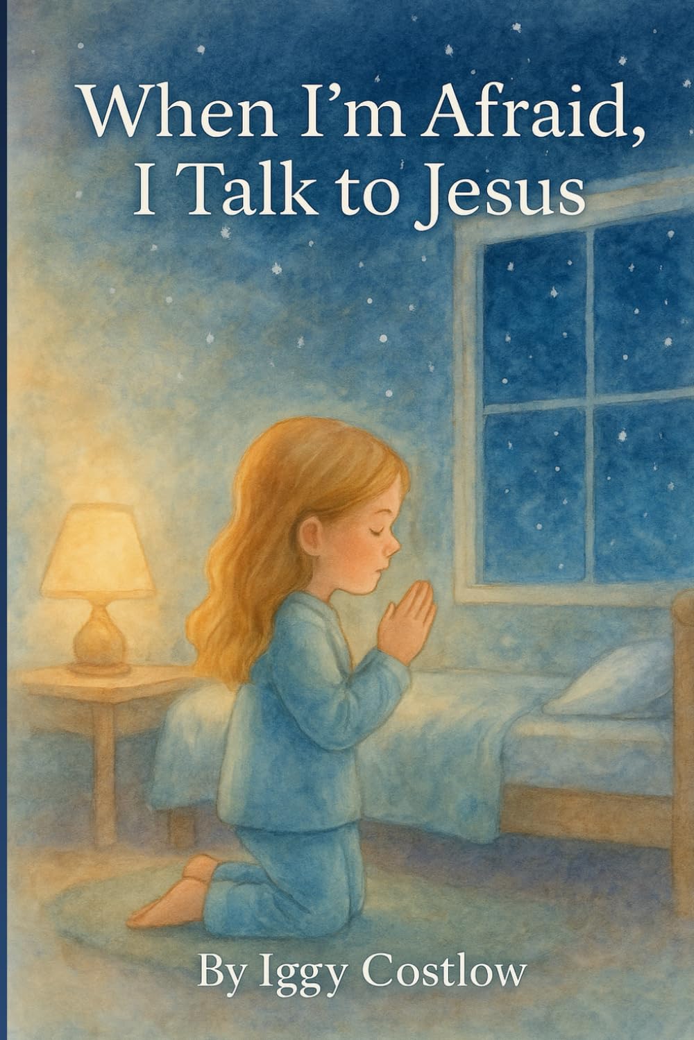 When I'm Afraid, I Talk to Jesus