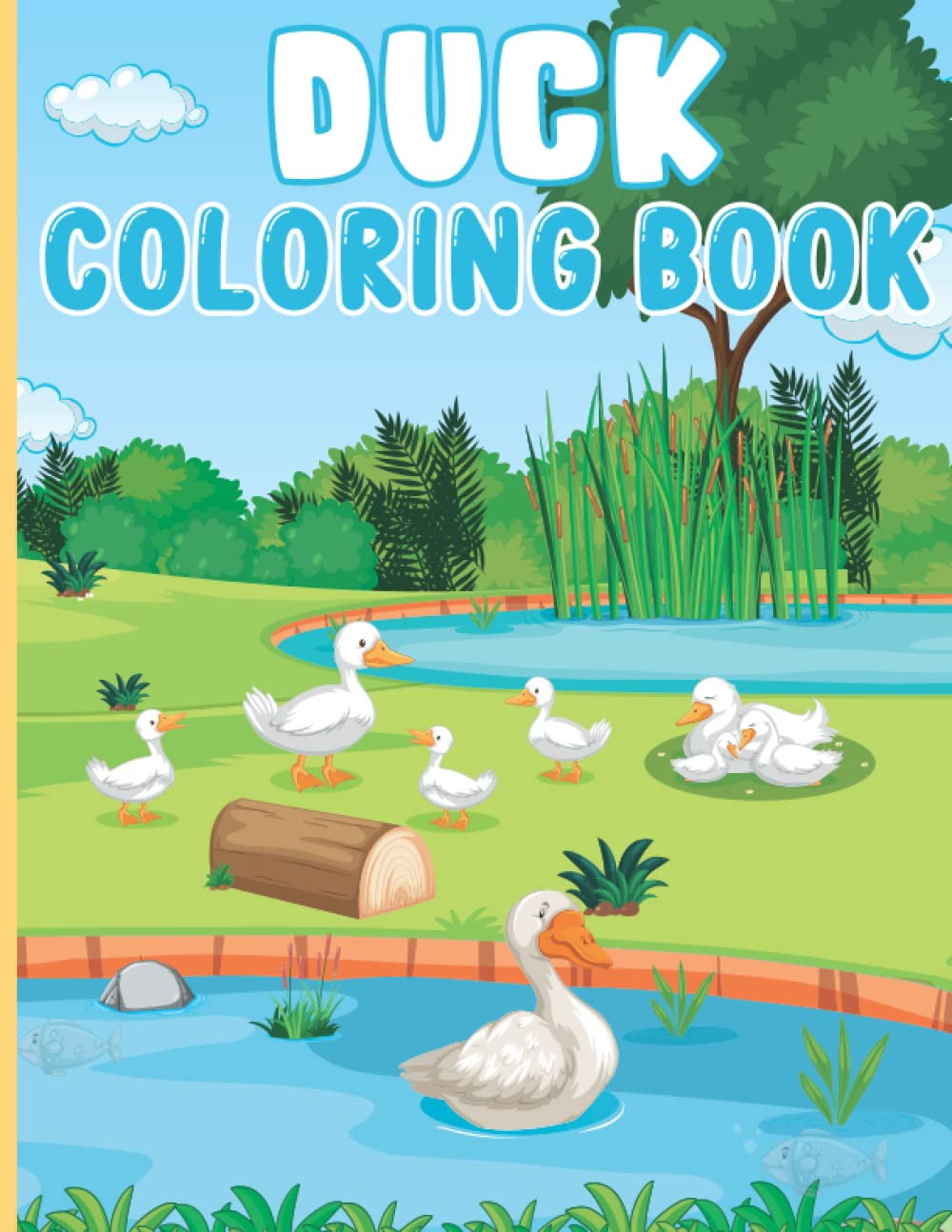 Duck Coloring Book: Cute And Fun Ducks Coloring Pages For Kids, Unique Illustrations For Girls And Boys