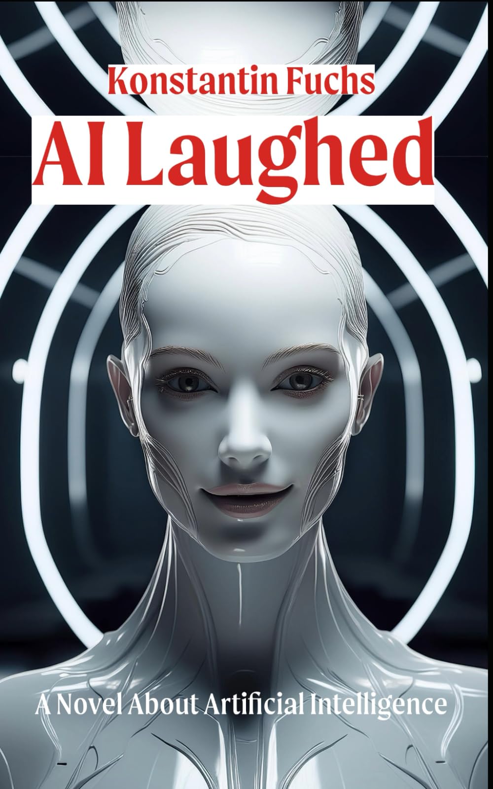 AI Laughed: A Novel About Artificial Intelligence