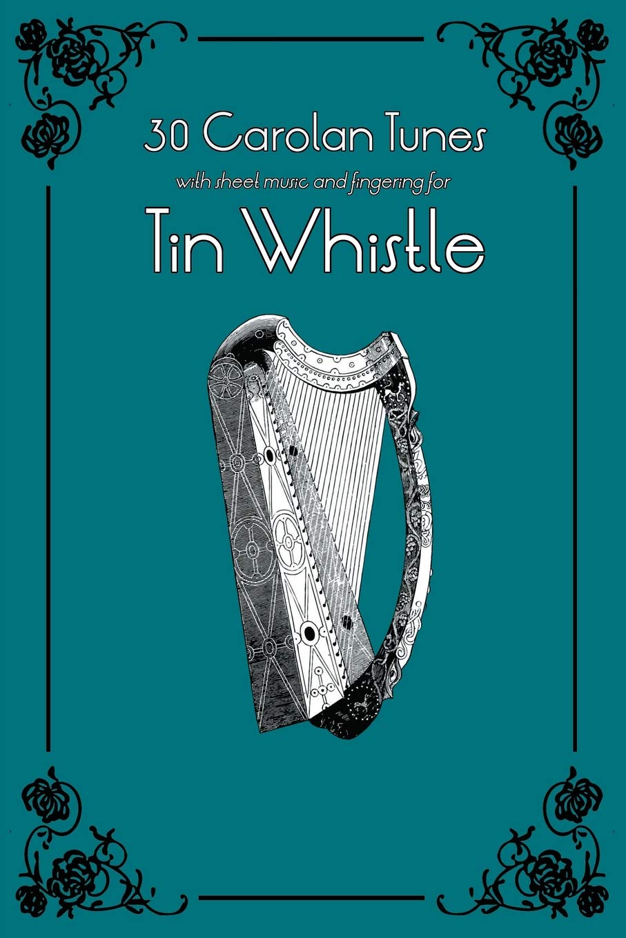 30 Carolan Tunes with sheet music and fingering for Tin Whistle: Volume 8 (Whistle for Kids)