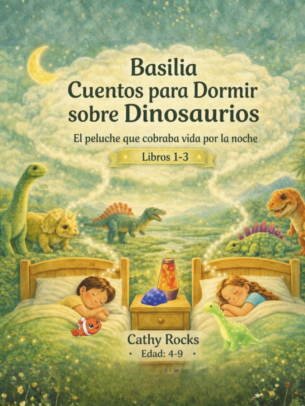 Basilia – Cuentos para Dormir sobre Dinosaurios: Trilogía 1 - Libros 1-3