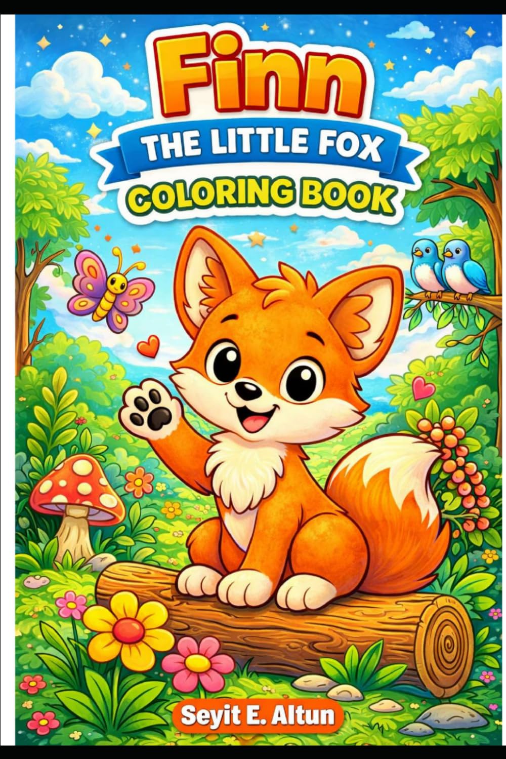 Finn The Little Fox Coloring Book: Fun and Cute Forest Animal Coloring Pages for Kids