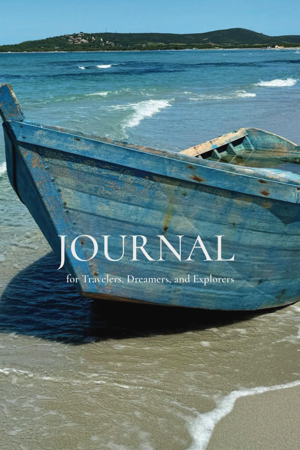 Journal for Travelers, Dreamers, and Explorers – Coastal Reflections Edition: Travel Notebook for Adventures and Memories