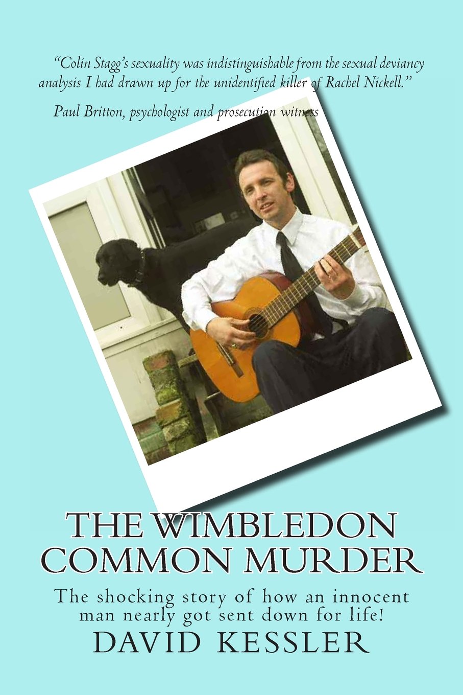 The Wimbledon Common Murder: The shocking story of how an innocent man nearly got sent down for life!