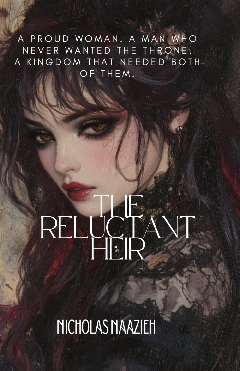 THE RELUCTANT HEIR: A proud woman. A man who never wanted the throne. A kingdom that needed both of them.