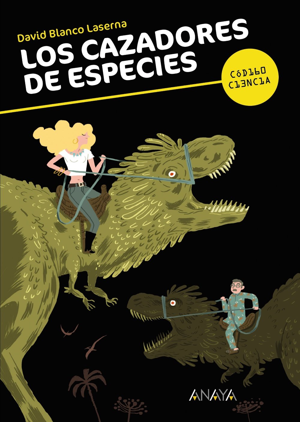 Los cazadores de especies (LITERATURA JUVENIL - Código Ciencia)