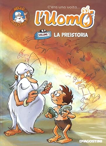 C'era una volta... l'uomo. La preistoria (Vol. 1)