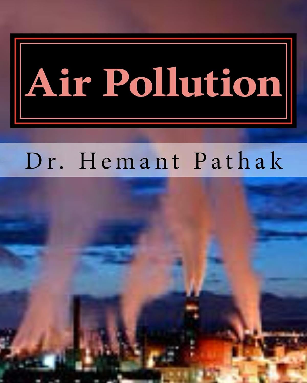 Amazon Air Pollution (English Edition) [Kindle edition] by Pathak