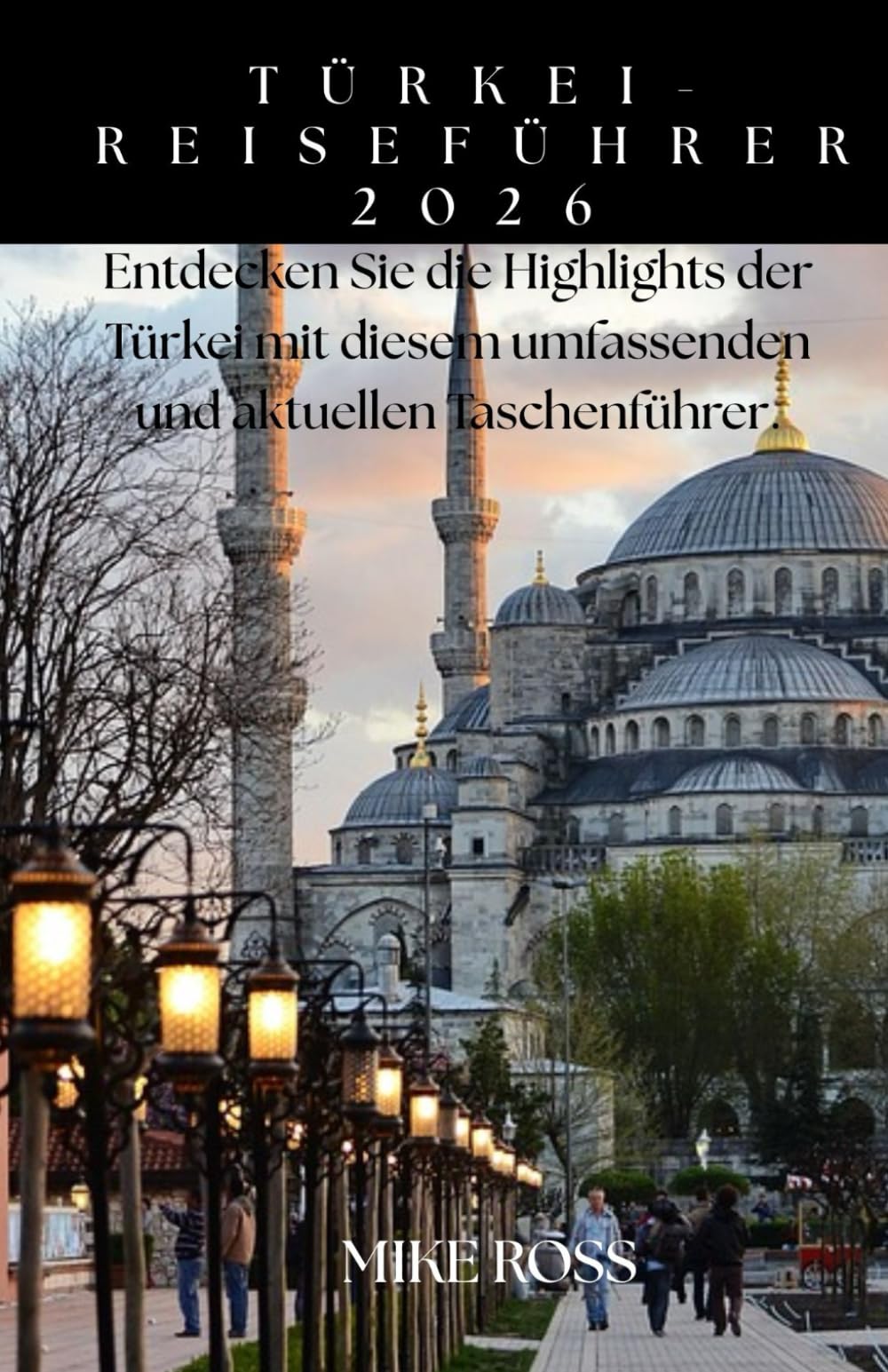 Türkei-Reiseführer 2026: Entdecken Sie die Highlights der Türkei mit diesem umfassenden und aktuellen Taschenführer.