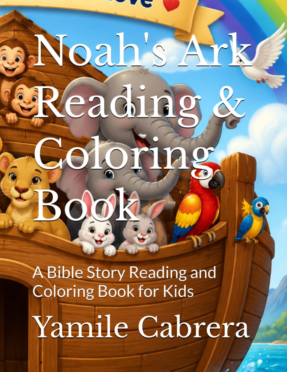 Noah's Ark Reading & Coloring Book: A Bible Story Reading and Coloring Book for Kids (Read and Color Bible Stories for Kids)