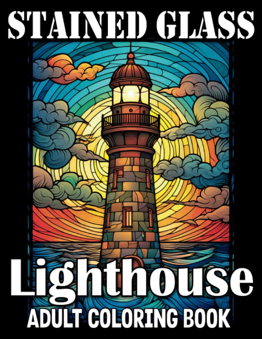 Stained Glass Lighthouse Adult Coloring Book: Embark on a Coloring Expedition into Lighthouses | Adult Coloring Book Stress Relieving Designs