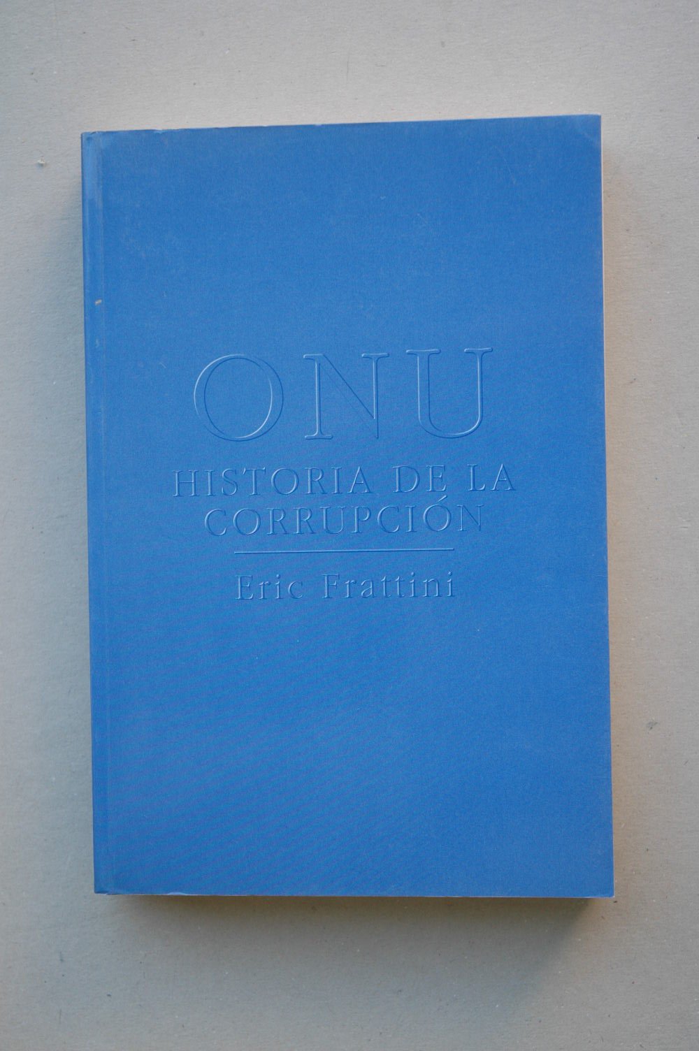 Onu - historia de la corrupcion