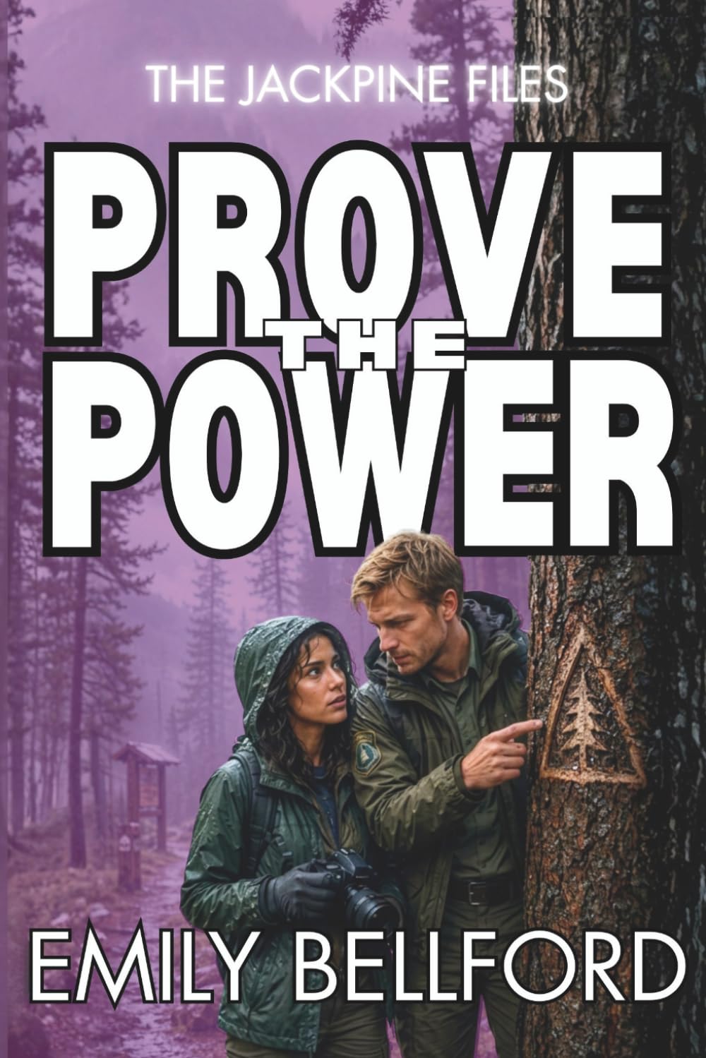 Prove The Power: A Wilderness Clean Romantic Suspense (The Jackpine Files)