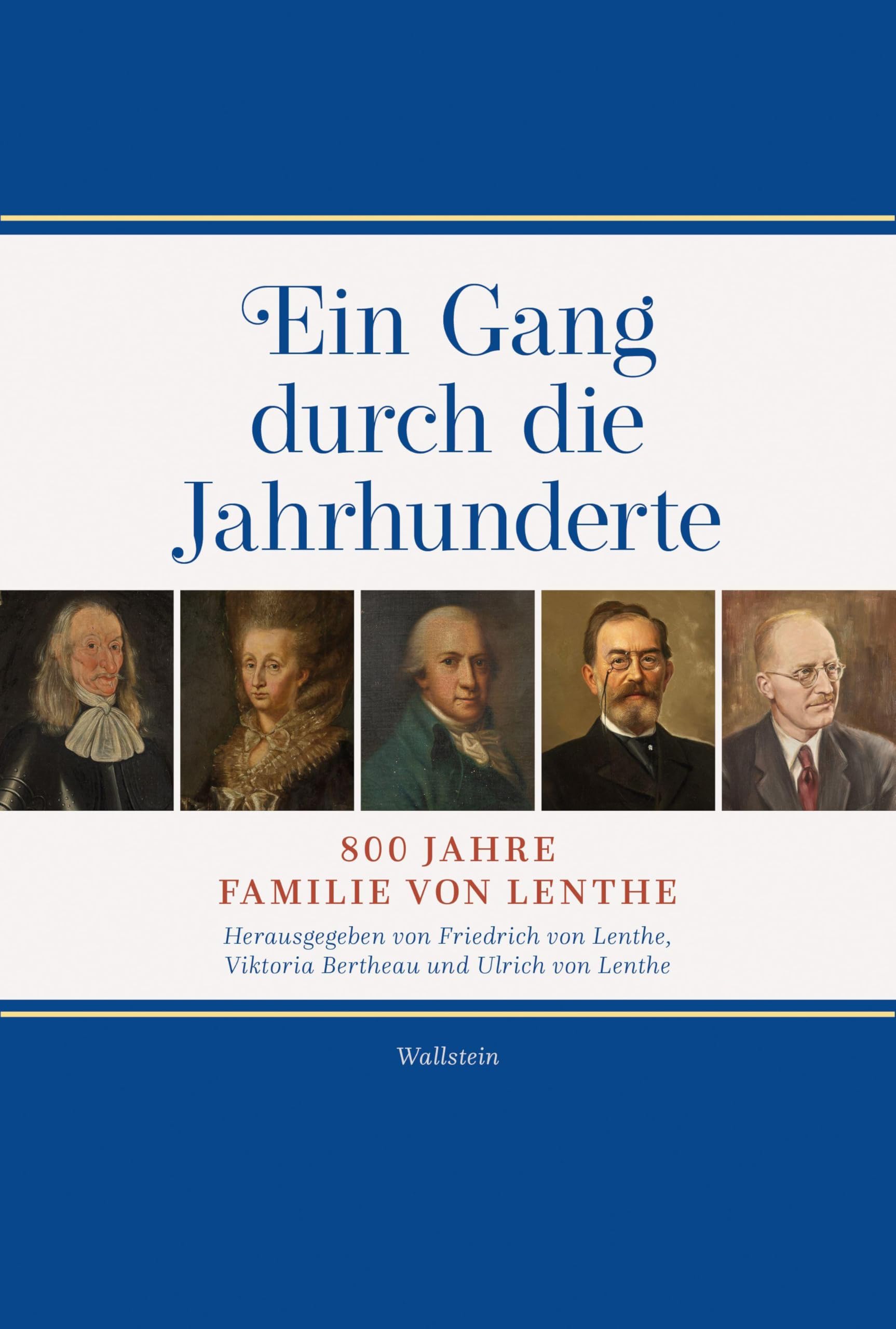 Ein Gang durch die Jahrhunderte: 800 Jahre Familie von Lenthe