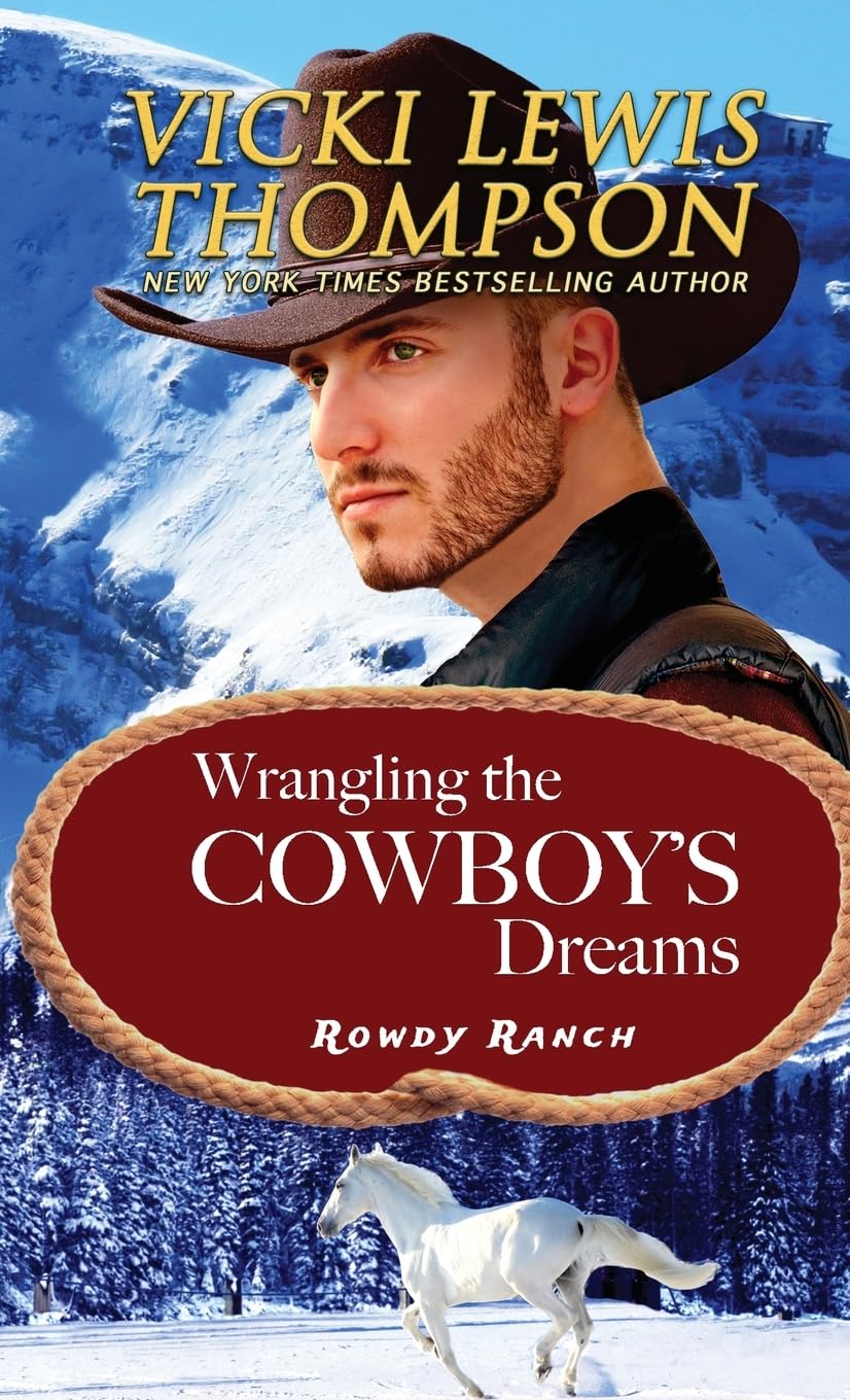 Wrangling the Cowboy's Dreams: 9 (Rowdy Ranch)