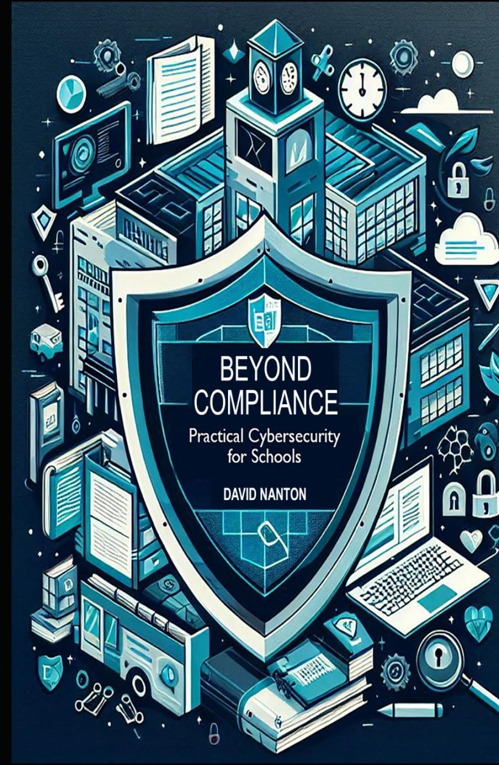 Beyond Compliance: Practical Cybersecurity for Schools