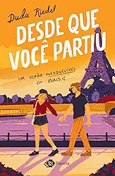 Desde que você partiu: um verão inesquecível em Paris
