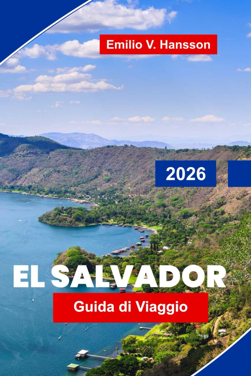 El Salvador Guida di viaggio 2026: Scopri vulcani, spiagge per il surf, città coloniali, cucina locale e consigli essenziali per la tua avventura in America Centrale