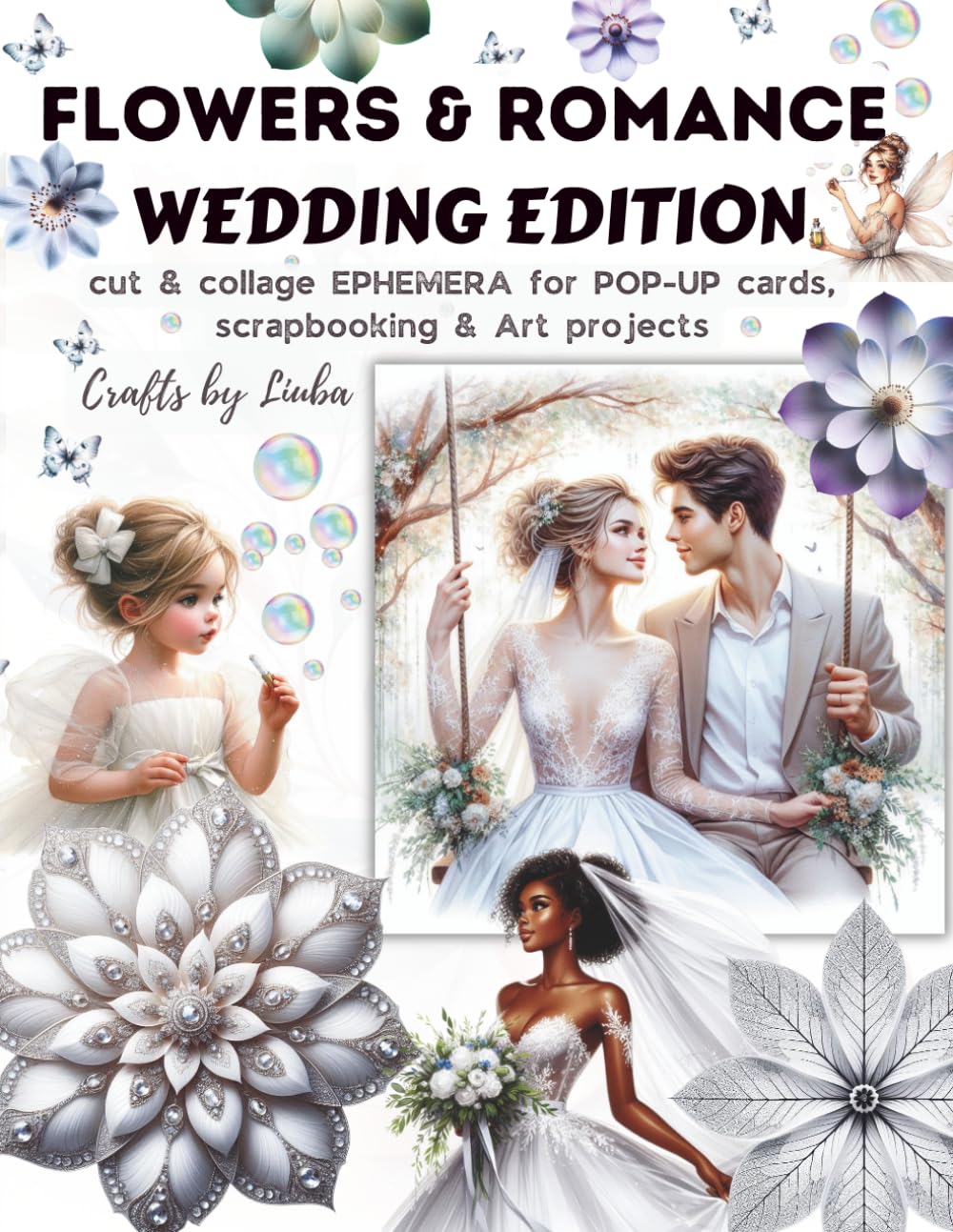 FLOWERS & ROMANCE Wedding Edition CUT & COLLAGE ephemera: for POP-UP cards, Scrapbooking & Art Projects