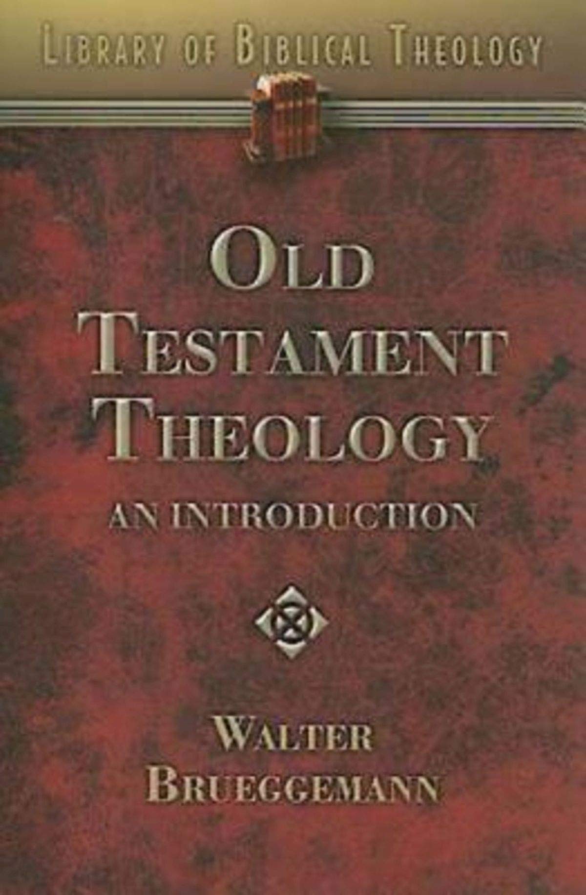 Old Testament Theology: An Introduction (Library of Biblical Theology)