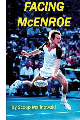 Facing McEnroe: Symposium of a Champion: Volume 4 (Facing Greatness)