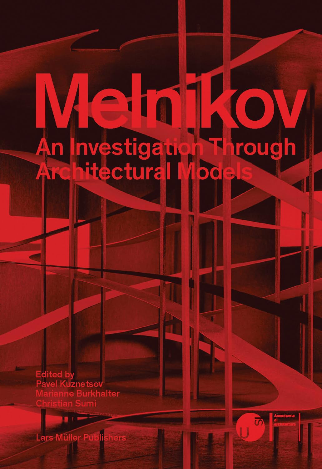 Melnikov An Investigation through Architectural Models /anglais