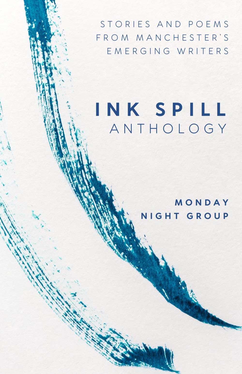 Ink Spill: Short Stories and Poems from Manchester's Emerging Writers