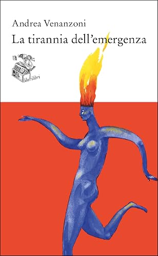 La tirannia dell'emergenza
