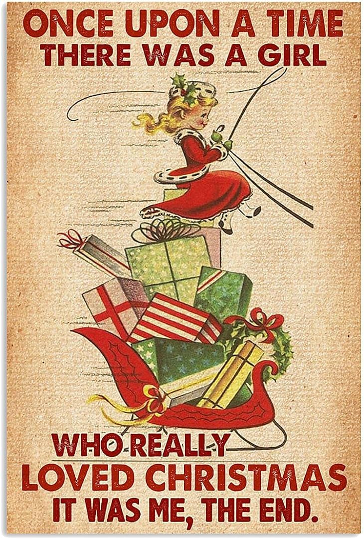 Bioprocess Once Upon A Time There Was A Girl Who Really Loved Christmas It Was Me The End For Home Garden Poster Plaque Decor Gallery Wall Tin Sign 8x12 inch