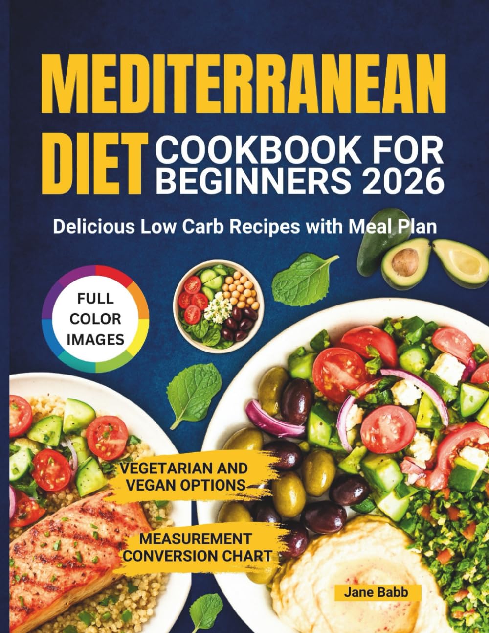 Mediterranean Diet Cookbook for Beginners 2026: Delicious Low Carb Recipes with Meal Plan (Mediterranean Diet Cookbooks)